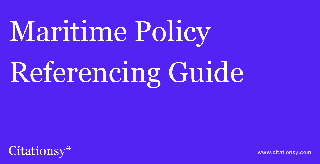 cite Maritime Policy & Management  — Referencing Guide
